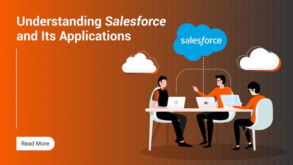 From Basics to Brilliance: Understanding Salesforce and Its Applications Understanding Salesforce and Its Applications
