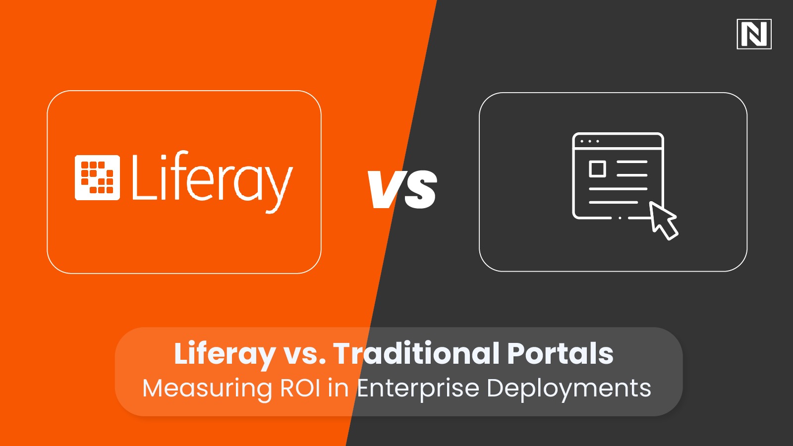 Liferay vs. Traditional Portals: Measuring ROI in Enterprise Deployments Liferay vs. Traditional Portals: Measuring ROI in Enterprise Deployments