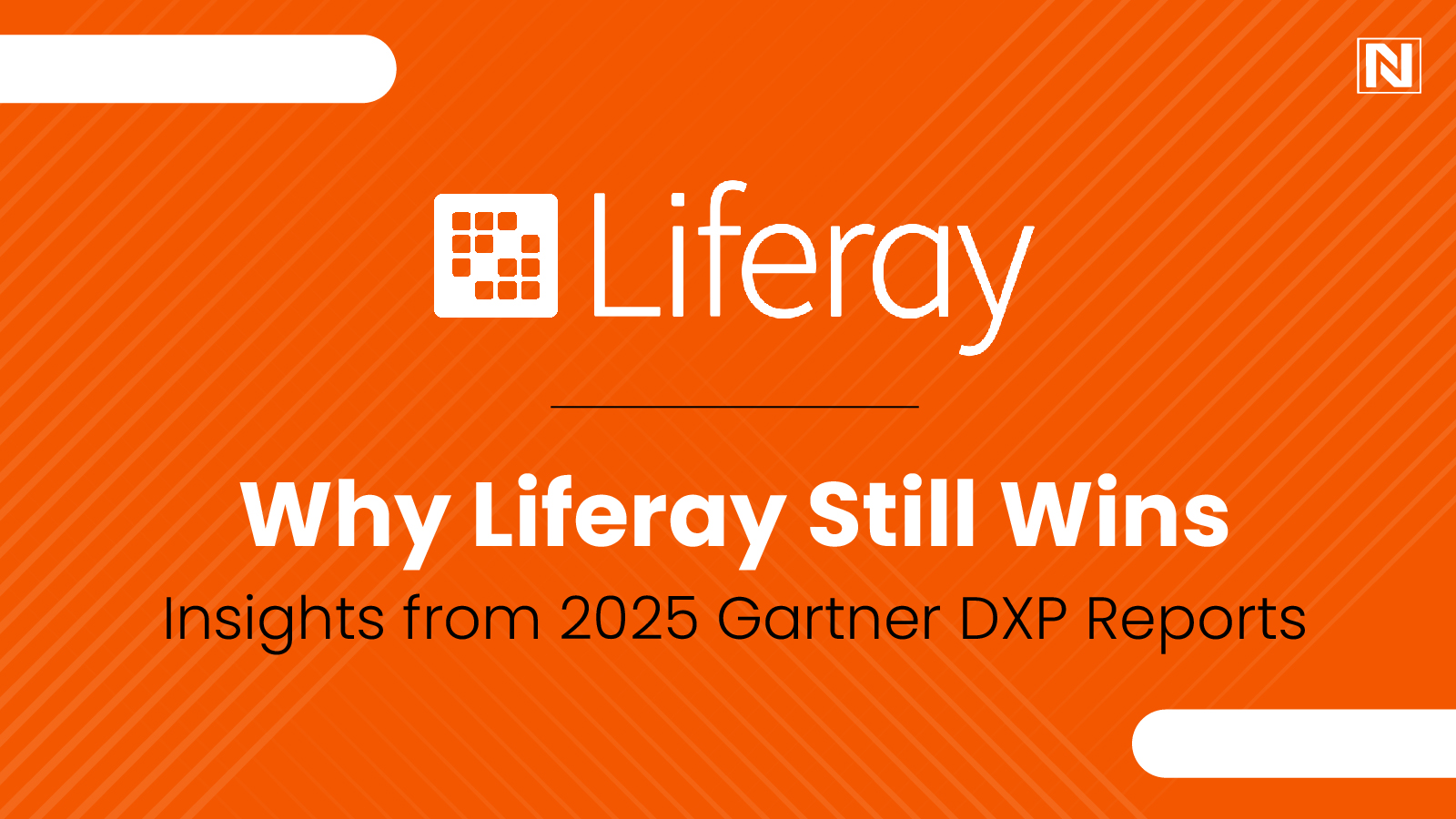Why Liferay Still Wins: Insights from 2025 Gartner DXP Reports 