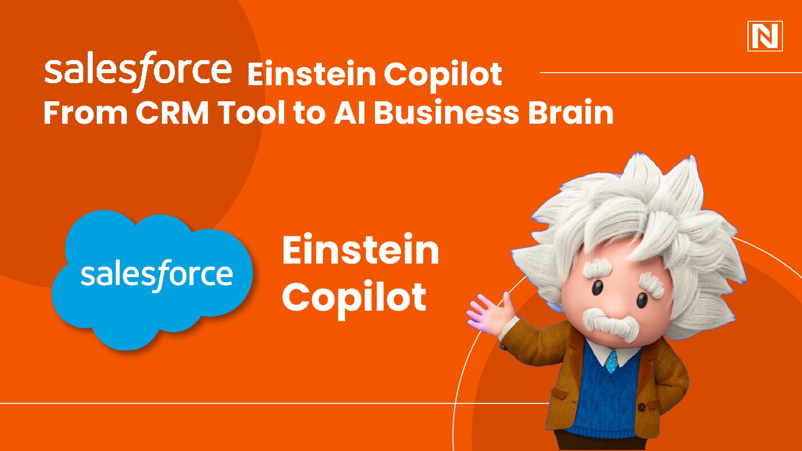 Salesforce Einstein Copilot: From CRM Tool to AI Business Brain 
