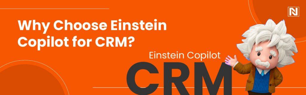 Why Choose Einstein Copilot for CRM?