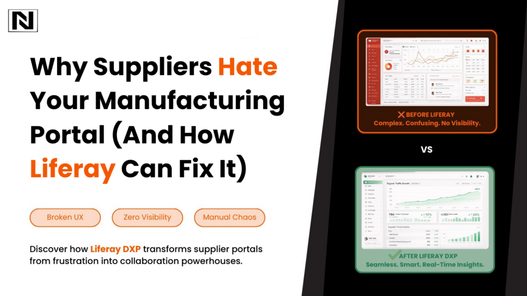 Why Suppliers Hate Your Manufacturing Portal (And How Liferay Can Fix It)