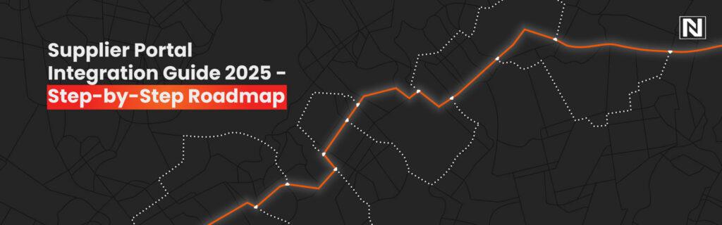 Supplier Portal Integration Guide 2025 - Step-by-Step Roadmap